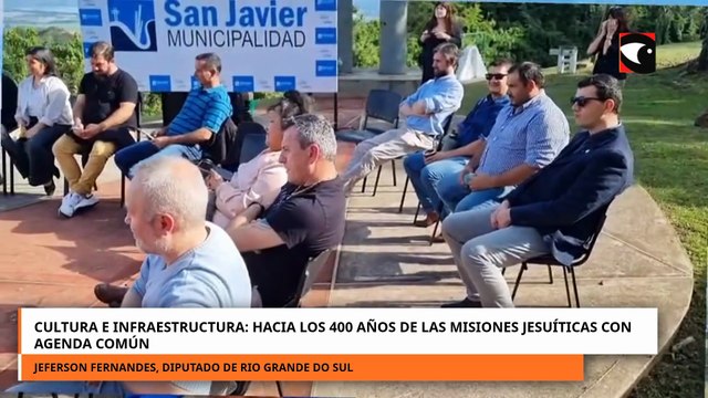 Cultura e infraestructura hacia los 400 años de las Misiones Jesuíticas con agenda común