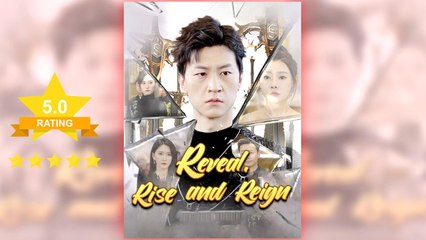 Reveal, Rise and Reign full movie