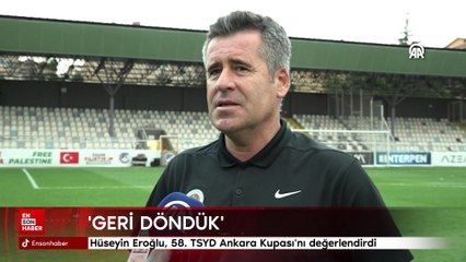 Hüseyin Eroğlu, 58. TSYD Ankara Kupası'nı değerlendirdi