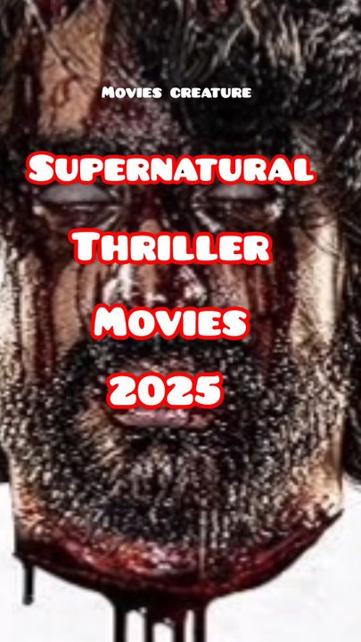 2025 New supernatural, thriller movies