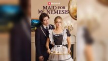 Maid For My Nemesis