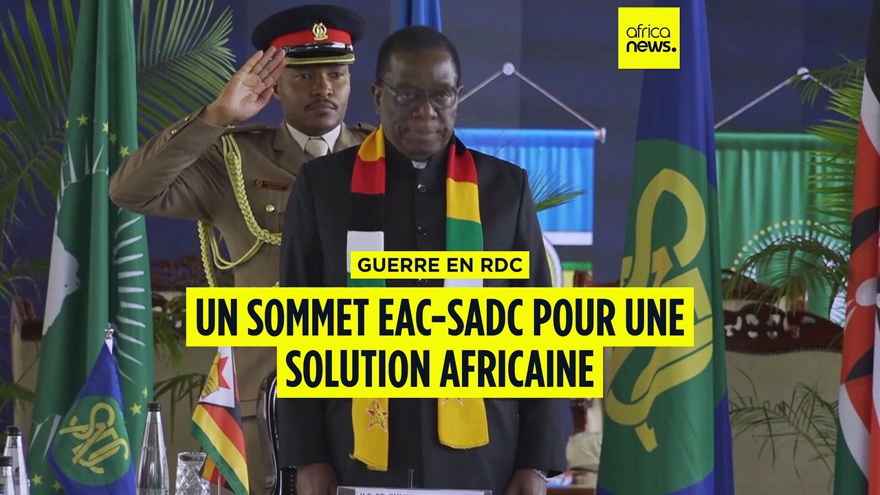 Situation en RDC : un sommet EAC-SADC pour une solution africaine