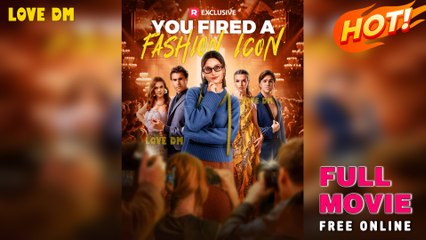 You Fired a Fashion Icon (2025) - FULL | Reelshort full movie