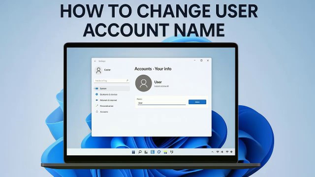 Change User Account Name in Windows 11 & 10 Quickly (Local & Microsoft Account)