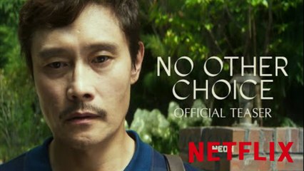 NO OTHER CHOICE - Official Teaser Trailer - Coming Soon