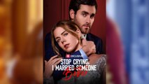 Stop Crying, I Married Someone Better Full Movies [ FULL | SHORT DRAMA HUB ]
