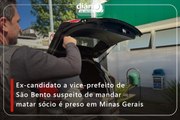 Ex-candidato a vice-prefeito de São Bento suspeito de mandar matar sócio é preso em Minas Gerais