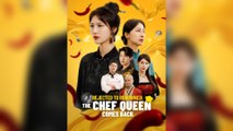 Rejected To Renowned: The Chef Queen Comes Back (2025) - FULL [Eng Sub]