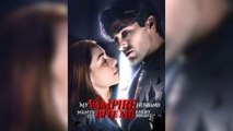 My Vampire Husband Wants To Bite Me Every Night Full Movies [ FULL | SHORT DRAMA HUB ]