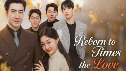 Reborn To Four Times The Love (2025) - FULL [Eng Sub]