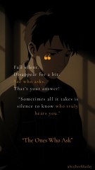 The Ones Who Ask - Scribe of the Day | Emotion Quotes