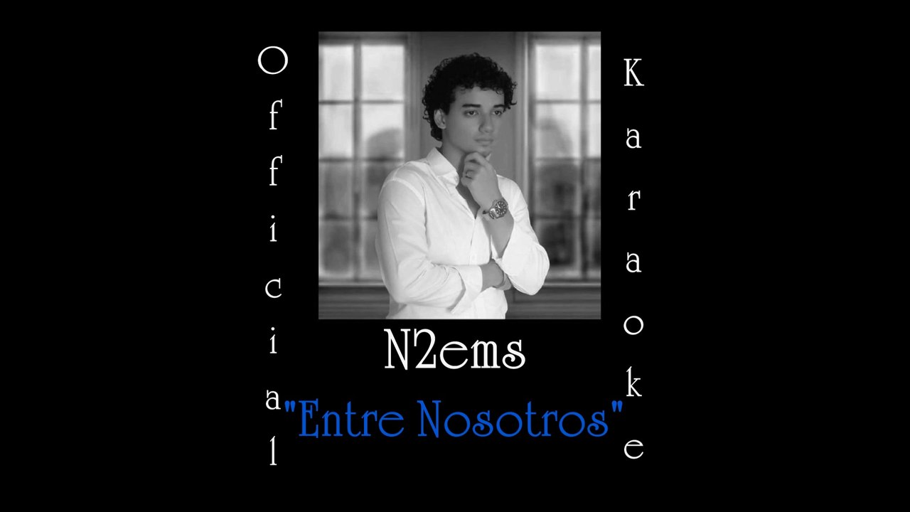 N2ems Official Karaoke De: "Entre Nosotros"