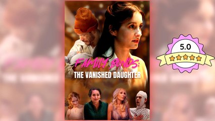Family Bonds - The Vanished Daughter New - Full Free