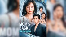 Mom's Back to Fix the Mess Full Movies [ FULL | SHORT DRAMA HUB ]