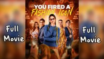 You Fired a Fashion Icon - FULL MOVIES