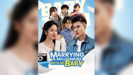 Marrying A Millionaire With My Baby