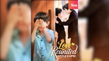 Love Reunited Little Cupid Full Movies [ FULL | SHORT DRAMA HUB ]