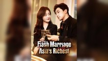 The Flash Marriage With Asia's Richest