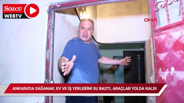 Ankara'da sağanak; ev ve iş yerlerini su bastı, araçlar yolda kaldı
