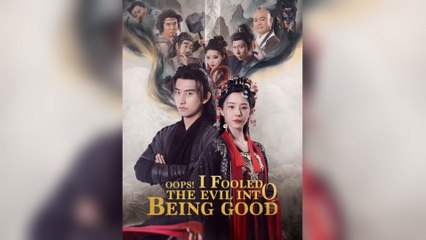 Oops! Fooled The Evil Into Being Good