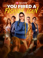 You Fired A Fashion Icon Full Movie - Reelshort