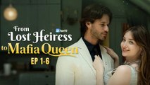 From Lost Heiress To Mafia Queen- My Secret Savior Is My Fated Husband! Full Drama Love