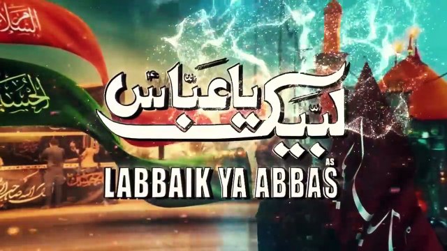 Labbaik Ya Abbas _ Ali Jee _ 2025 _ 1447