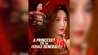 A Princess? No! I’m The Female General (2025) - FULL [Eng Sub]