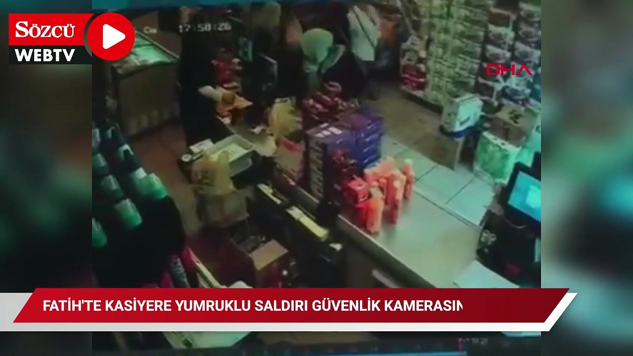 Fatih'te kasiyere yumruklu saldırı güvenlik kamerasında
