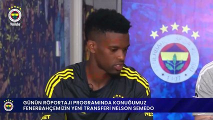 Nelson Semedo: Türkiye’nin En Büyük Kulübü Fenerbahçe ile Gurur Duyuyorum ⚽
