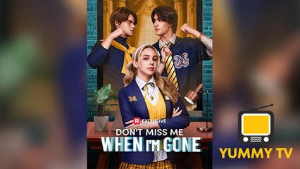 Don't Miss Me When I'm Gone [ SHORT DRAMA WITH HIGH QUALITY 2025 ]