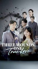 three wounds one true love