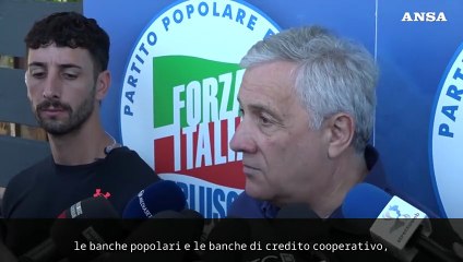 Tajani: "Una furia anti banche non ha senso"