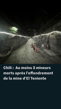 Effondrement dans une mine au Chili : trois des cinq mineurs disparus retrouvés morts