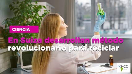 En Suiza desarrollan método revolucionario para reciclar