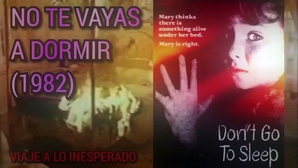 DON'T GO TO SLEEP (1982) 🔴 VISITA NUESTRO BLOG👇VIAJE A LO INESPERADO