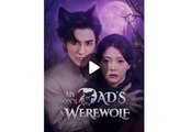 My Son's Dad's a Werewolf Full Chinese Drama - English Sub