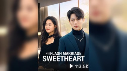 His Swift Marriage with the Sweetheart 💍