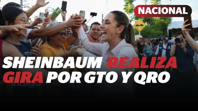 Claudia Sheinbaum impulsa programas durante gira por Guanajuato y Querétaro | Reporte Indigo