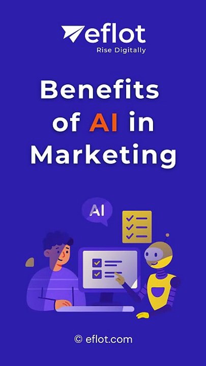 Benefits of AI in Marketing | Eflot - Digital marketing agency in Bangalore