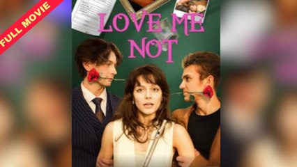 [COMPLETED] Love Me Not #HOT + Full HD [Eng Sub]