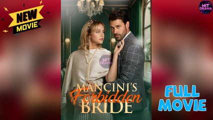 Mancini’s Forbidden Bride - FULL HD (Short Drama)