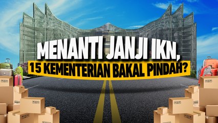 15 Kementerian Bakal Pindah ke IKN?