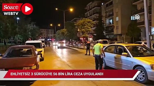 Ehliyetsiz 3 sürücüye 56 bin lira ceza uygulandı