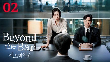 Beyond the Bar (2025) Ep 2 Eng Sub