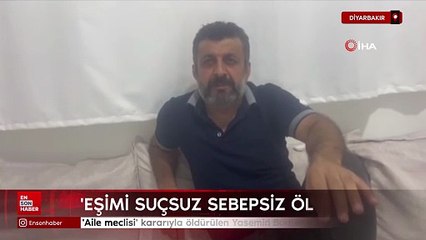 Diyarbakır'da 'Aile meclisi' kararıyla öldürülen Yasemin Budak'ın eşinden adalet çağrısı