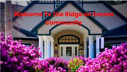 The Ridge an Encore Community : #1 Senior Memory Care in Silverdale, WA