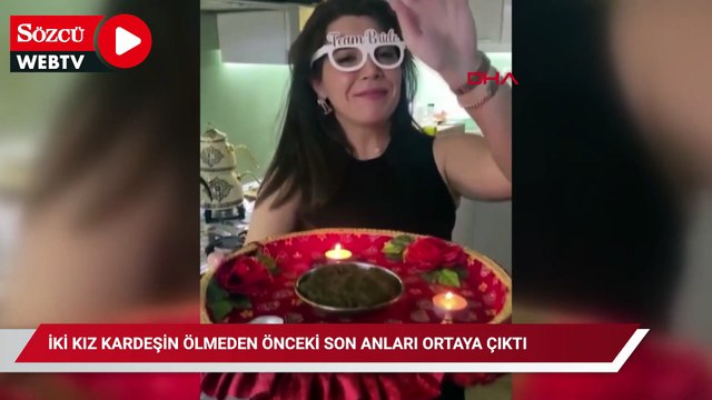 İki kız kardeşin ölmeden önceki son anları ortaya çıktı
