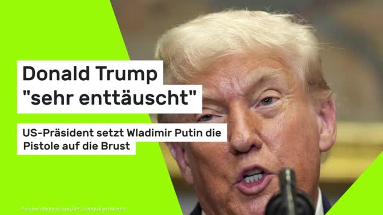 Donald Trump 'sehr enttäuscht': US-Präsident setzt Wladimir Putin die Pistole auf die Brust