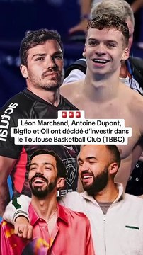🚨 Léon Marchand, Antoine Dupont, Bigflo et Oli investissent dans le Toulouse Basketball Club (TBBC)